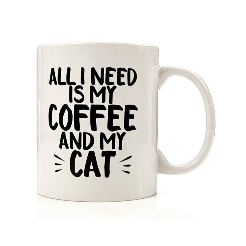 All I Need Is Coffee And My Cat Mug  - 11Oz
