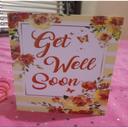  GET WELL SOON