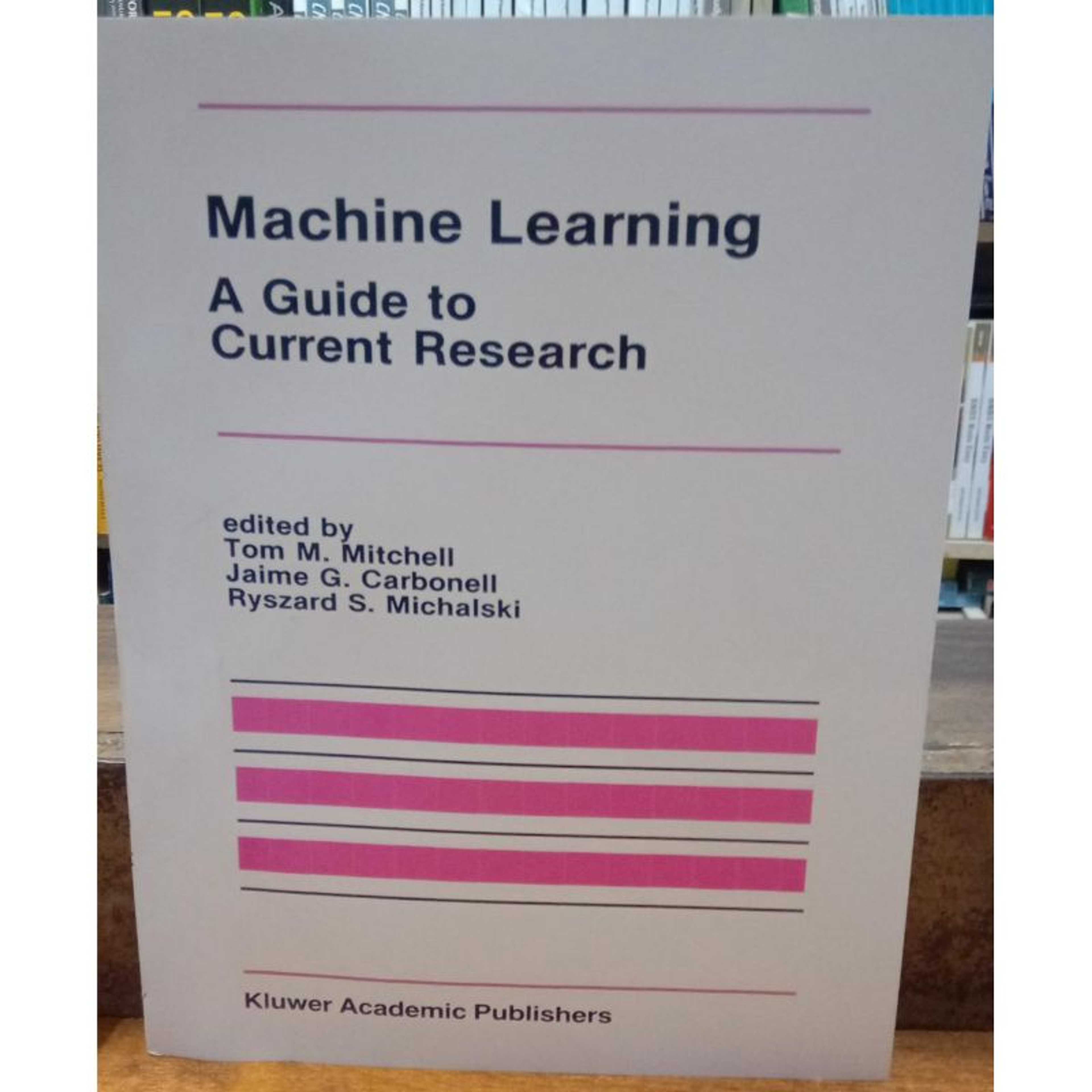 Machine Learning A Guide To Current Research 