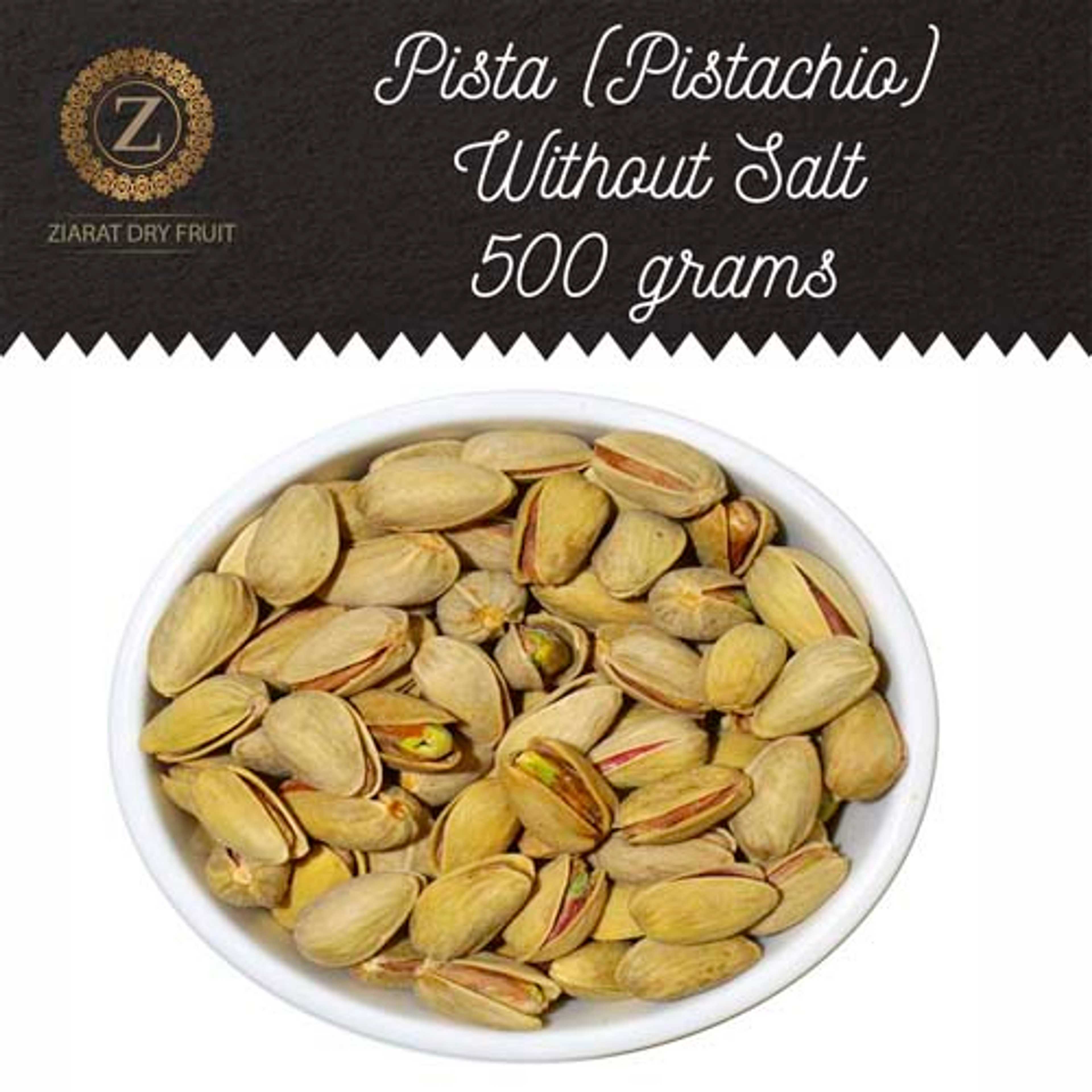 Pista (Pistachio)-Without Salt-500grams(2x250grams)