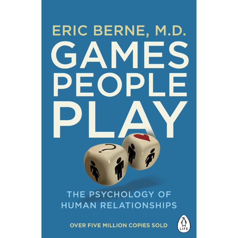 Games People Play Book by Eric Berne